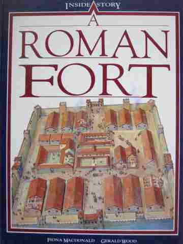 (image for) Inside Story A Roman Fort (H) by Fiona MacDonald