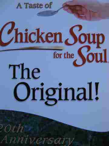 (image for) A Taste of Chicken Soup for the Soul The Original! 20th Anniversary Edition (P)