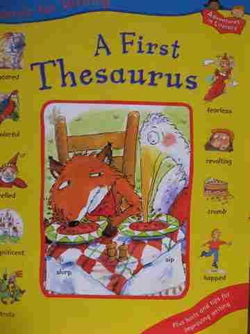 (image for) Adventures in Literacy A First Thesaurus Words for Writing (P) by Ruth Thomson