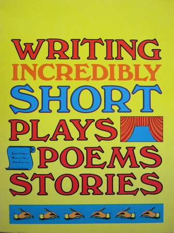 (image for) Writing Incredibly Short Plays Poems Stories (P) by Norton,