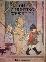 (image for) Literature Oh A-Hunting We Will Go (P) by John Langstaff
