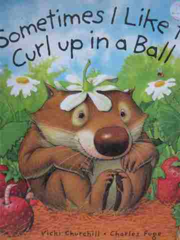 (image for) Sometimes I Like to Curl Up in a Ball (H) by Vicki Churchill