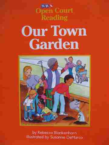 (image for) SRA Open Court Reading B Our Town Garden (P) by Blankenhorn