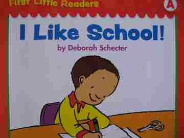 (image for) First Little Readers A I Like School! (P) by Deborah Schecter