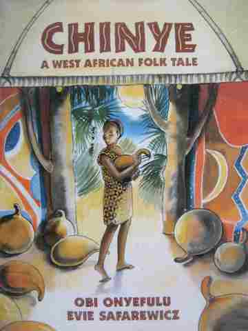 Chinye A West African Folk Tale (H) by Obi Onyefulu (image for) Chinye A West African Folk Tale (H) by Obi Onyefulu