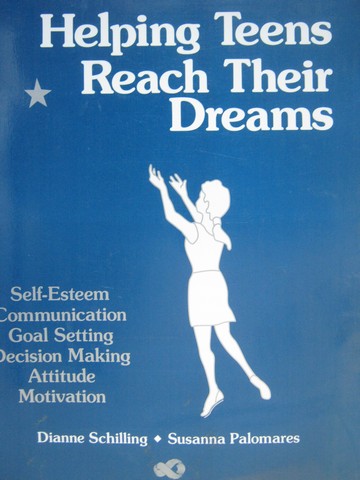 (image for) Helping Teens Reach Their Dreams (P) by Schilling & Palomares