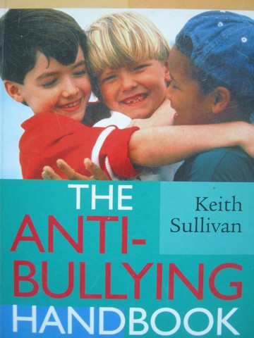 (image for) Anti-Bullying Handbook (P) by Keith Sullivan