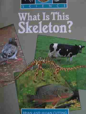 (image for) Sunshine Books Science 1 What Is This Skeleton? (P) by Brian & Jillian Cutting