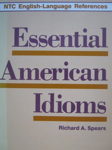 (image for) Essential American Idioms (P) by Richard A Spears