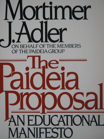 (image for) Paideia Proposal (P) by Mortimer J Adler