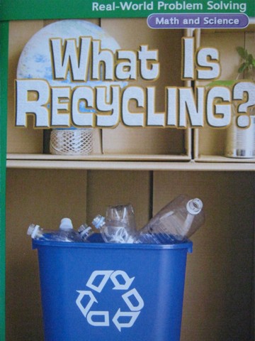 (image for) Real-World Problem Solving 4 What Is Recycling? (P) - Click Image to Close