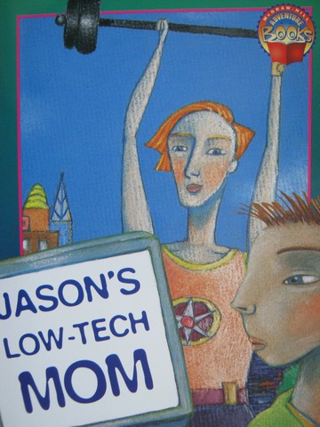 (image for) Adventure Books 4 Jason's Low-Tech Mom (P) by Erica Silverman
