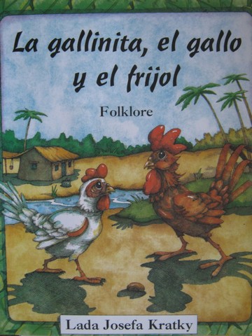 (image for) La gallinita el gallo y el frijol (P) by Lada Josefa Kratky