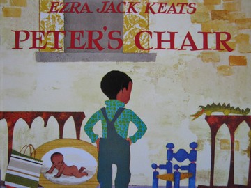 (image for) Peter's Chair (P) by Ezra Jack Keats