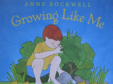 (image for) Growing Like Me (P) by Anne Rockwell
