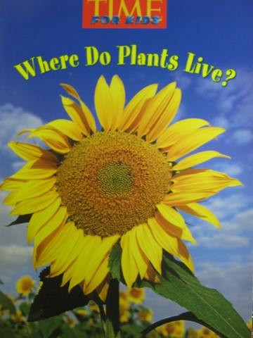 (image for) TIME For Kids K Where Do Plants Live? (P) by Lisa Trumbauer