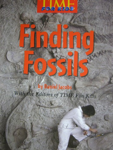 (image for) TIME For Kids 2 Finding Fossils (P) by Daniel Jacobs
