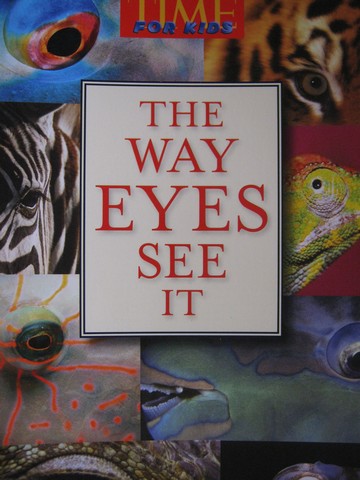 (image for) TIME For Kids 3 The Way Eyes See It (P) by Mary Beth Spann