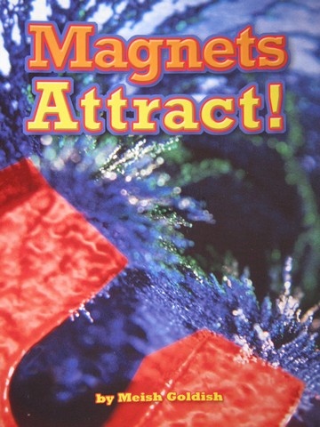 (image for) Leveled Reader Library 4 Magnets Attract! (P) by Meish Goldish