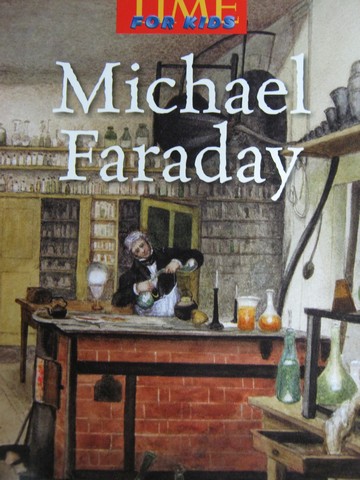 (image for) TIME For Kids 4 Michael Faraday (P) by Mary Beth Spann