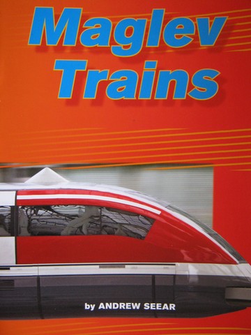 (image for) Leveled Reader Library 4 Maglev Trains (P) by Andrew Seear