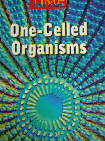 (image for) TIME For Kids 5 One-Celled Organisms (P) by Sunita Apte