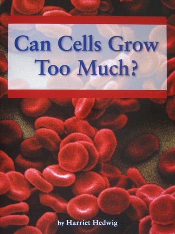 (image for) Leveled Reader Library 5 Can Cells Grow Too Much? (P) by Harriet Hedwig