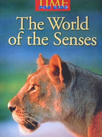 (image for) TIME For Kids 5 The World of the Senses (P) by Alice Park
