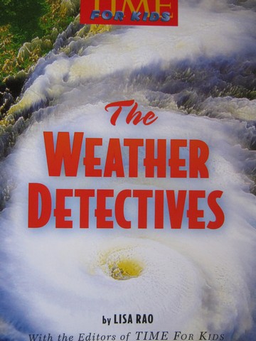 (image for) TIME For Kids 5 The Weather Detectives (P) by Lisa Rao