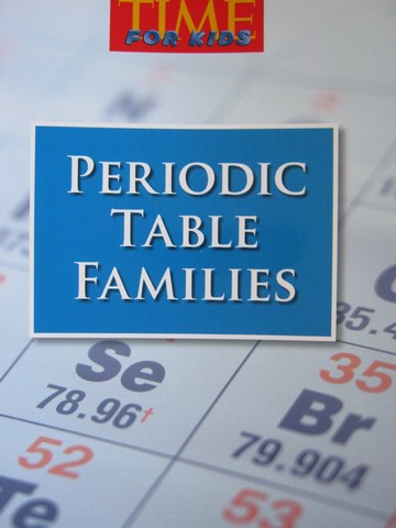 (image for) TIME For Kids 5 Periodic Table Families (P) by Lisa Jo Rudy