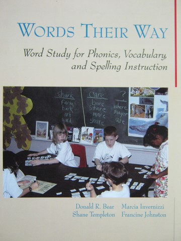 (image for) Words Their Way (P) by Bear, Invernizzi, Tepleton, & Johnston