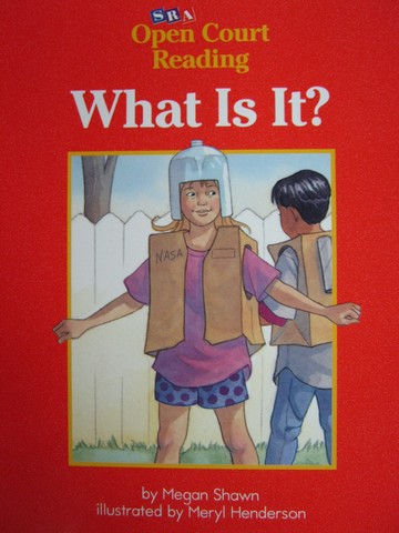 (image for) SRA Open Court Reading A What Is It? (P) by Megan Shawn