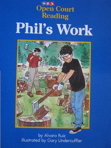 (image for) SRA Open Court Reading D Phil's Work (P) by Alvaro Ruiz