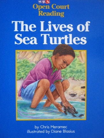 (image for) SRA Open Court Reading D The Lives of Sea Turtles (P) by Meramec