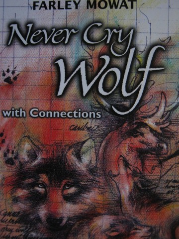 (image for) Never Cry Wolf with Connections (H) by Farley Mowat