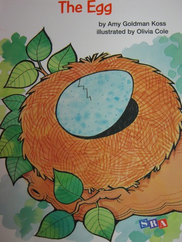 (image for) SRA Open Court Reading 1 The Egg (P) by Amy Goldman Koss