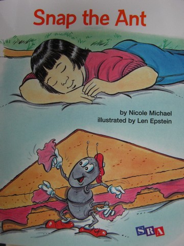 (image for) SRA Open Court Reading 1 Snap the Ant (P) by Nicole Michael
