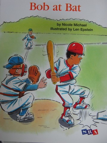 (image for) SRA Open Court Reading 1 Bob at Bat (P) by Nicole Michael