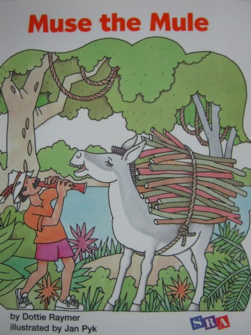 (image for) SRA Open Court Reading 1 Muse the Mule (P) by Dottie Raymer