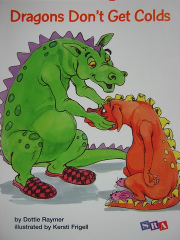 (image for) SRA Open Court Reading 1 Dragons Don't Get Colds (P) by Raymer