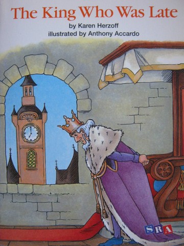 (image for) SRA Open Court Reading 1 The King Who Was Late (P) by Herzoff