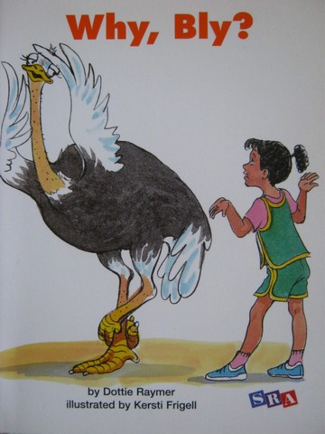 (image for) SRA Open Court Reading 1 Why Bly? (P) by Dottie Raymer