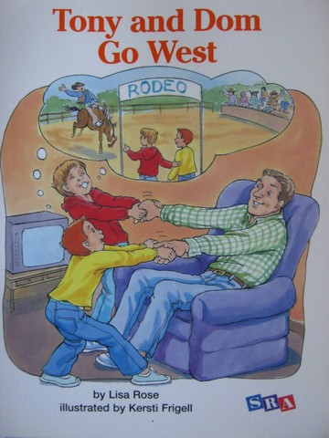 (image for) SRA Open Court Reading 1 Tony & Dom Go West (P) by Lisa Rose