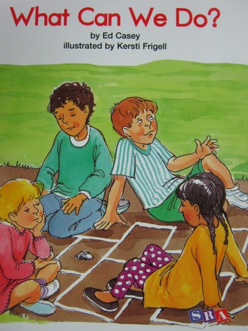 (image for) SRA Open Court Reading K What Can We Do? (P) by Ed Casey