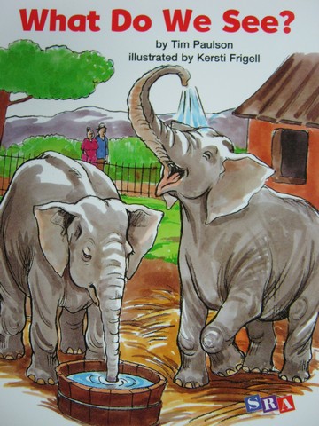 (image for) SRA Open Court Reading K What Do We See? (P) by Tim Paulson