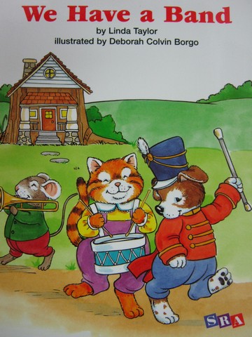 (image for) SRA Open Court Reading K We Have a Band (P) by Linda Taylor