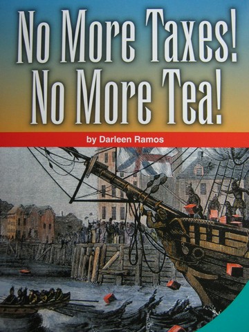 (image for) SRA Leveled Readers 5 No More Taxes! No More Tea! (P) by Darleen Ramos