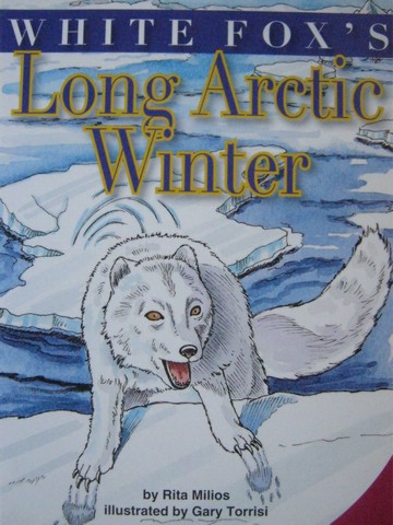 (image for) SRA Leveled Readers 6 White Fox's Long Arctic Winter (P) by Rita Milios