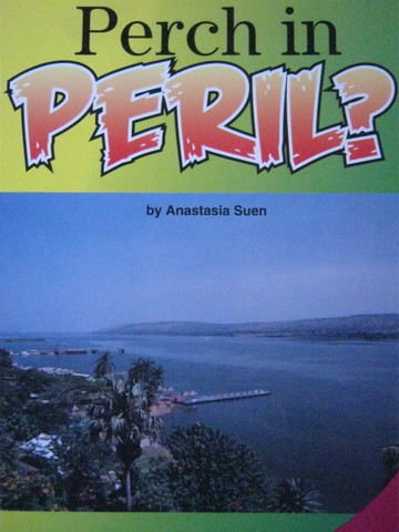(image for) SRA Leveled Readers 6 Perch in Peril? (P) by Anastasia Suen