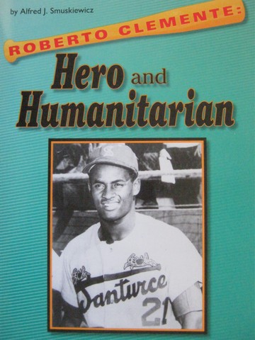 (image for) SRA Leveled Readers 6 Roberto Clemente: Hero & Humanitarian (P) by Alfred J Smuskiewicz